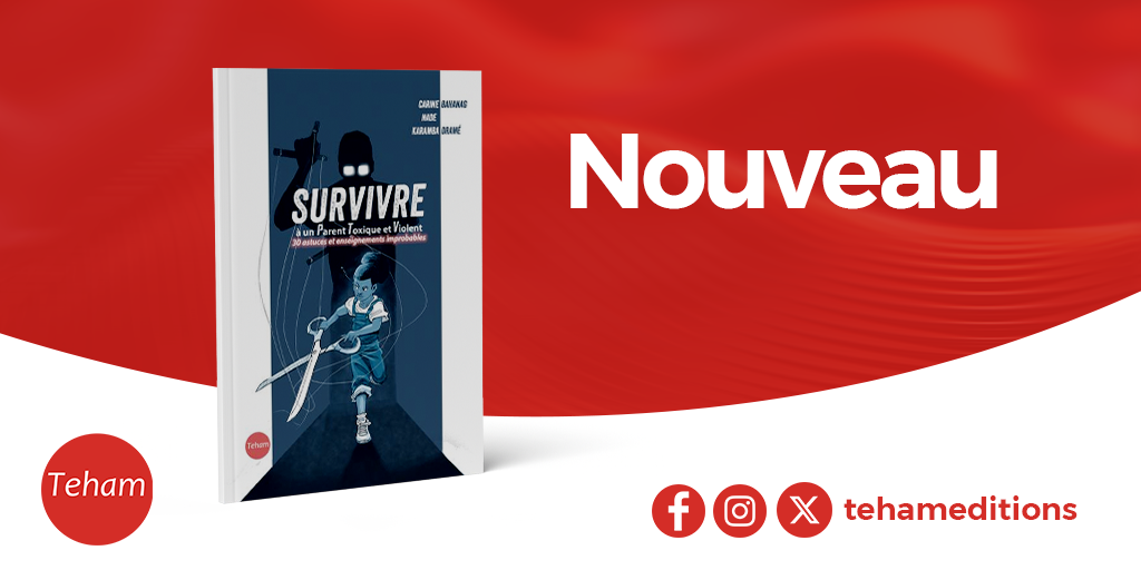Survivre à un Parent Toxique et Violent, 30 astuces et enseignements improbables